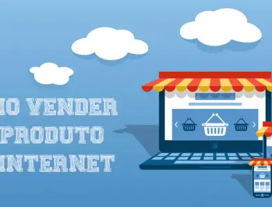 Como vender um produto na Internet